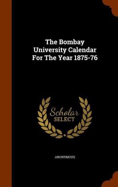 The Bombay University Calendar For The Year 1875-76 - Anonymous