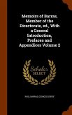 Memoirs of Barras, Member of the Directorate, ed., With a General Introduction, Prefaces and Appendices Volume 2