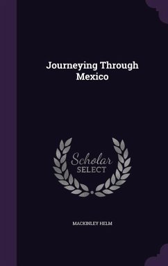 Journeying Through Mexico - Helm, Mackinley