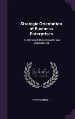 Strategic Orientation of Business Enterprises: The Construct, Dimensionality and Measurement - Venkatraman, N.