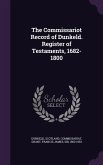 The Commissariot Record of Dunkeld. Register of Testaments, 1682-1800