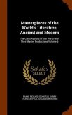 Masterpieces of the World's Literature, Ancient and Modern: The Great Authors of The World With Their Master Productions Volume 6