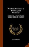 Practical Problems in Banking and Currency