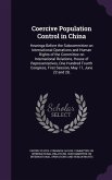 Coercive Population Control in China: Hearings Before the Subcommittee on International Operations and Human Rights of the Committee on International