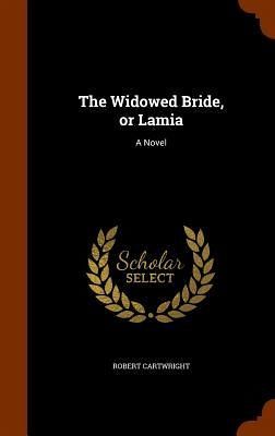 The Widowed Bride, or Lamia