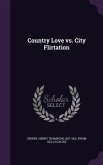 Country Love vs. City Flirtation