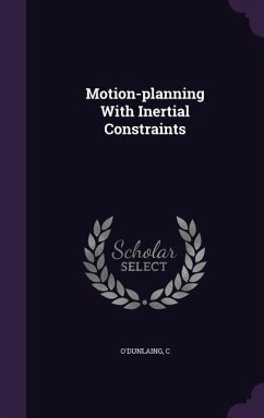 Motion-planning With Inertial Constraints - O'Dunlaing, C.