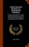 A New Universal Gazetteer, Or, Geographical Dictionary