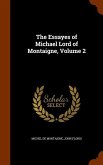 The Essayes of Michael Lord of Montaigne, Volume 2