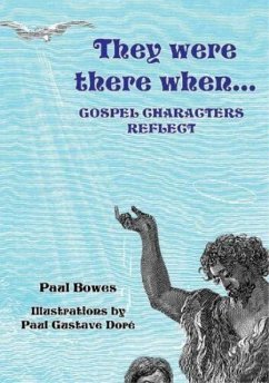 Cover They Were There When...Gospel Characters Reflect