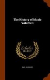 The History of Music Volume 1