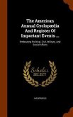 The American Annual Cyclopædia And Register Of Important Events ...