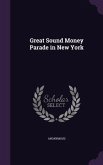 Great Sound Money Parade in New York