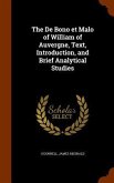 The De Bono et Malo of William of Auvergne, Text, Introduction, and Brief Analytical Studies