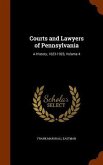Courts and Lawyers of Pennsylvania: A History, 1623-1923, Volume 4