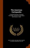 The American Cyclopaedia: A Popular Dictionary of General Knowledge. Edited by George Ripley and Charles A. Dana