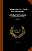 The Miscellany of the Wodrow Society: Containing Tracts and Original Letters, Chiefly Relating to the Ecclesiastical Affairs of Scotland During the Si