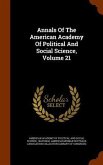 Annals Of The American Academy Of Political And Social Science, Volume 21