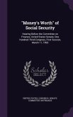 Money's Worth of Social Security: Hearing Before the Committee on Finance, United States Senate, One Hundred Third Congress, First Session, March 11,