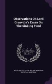 Observations On Lord Grenville's Essay On The Sinking Fund