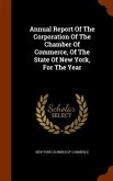 Annual Report Of The Corporation Of The Chamber Of Commerce, Of The State Of New York, For The Year