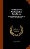 Handbuch Der Anatomie Der Hausthiere: Mit Besonderer Berücksichtigung Des Pferdes: Mit 200 Holzschn
