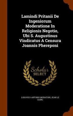Cover Lamindi Pritanii De Ingeniorum Moderatione In Religionis Negotio, Ubi S. Augustinus Vindicatus A Censura Joannis Phereponi
