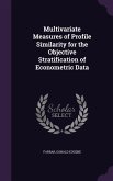 Multivariate Measures of Profile Similarity for the Objective Stratification of Econometric Data