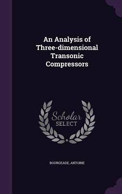 An Analysis of Three-dimensional Transonic Compressors