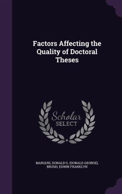 Factors Affecting the Quality of Doctoral Theses - Marquis, Donald G; Brush, Edwin Franklyn