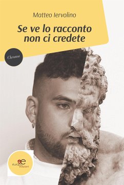 Se ve lo racconto non ci credete (eBook, ePUB) - Iervolino, Matteo