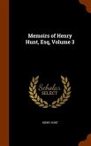 Memoirs of Henry Hunt, Esq, Volume 3