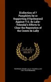 [Collection of 7 Pamphlets by or Supporting D'Eprémesnil Against T.G. de Lally-Tolendal's Efforts to Clear the Reputation of the Comte de Lally