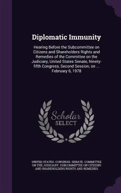 Cover Diplomatic Immunity: Hearing Before the Subcommittee on Citizens and Shareholders Rights and Remedies of the Committee on the Judiciary, Un