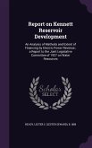 Report on Kennett Reservoir Development: An Analysis of Methods and Extent of Financing by Electric Power Revenue; a Report to the Joint Legislative C