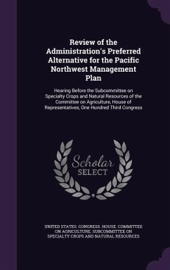 Review of the Administration's Preferred Alternative for the Pacific Northwest Management Plan