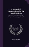 A Manual of Palaeontology for the Use of Students: With a General Introduction On the Principles of Palæontology, Volume 2