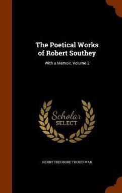 The Poetical Works of Robert Southey: With a Memoir, Volume 2 - Tuckerman, Henry Theodore
