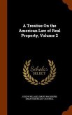 A Treatise On the American Law of Real Property, Volume 2