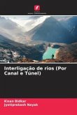 Interligação de rios (Por Canal e Túnel)