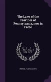 The Laws of the Province of Pennsylvania, now in Force