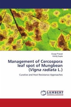 Management of Cercospora leaf spot of Mungbean (Vigna radiata L.) - Prasad, Durga;Gupta, Kshitij