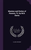 Maxims and Duties of Parents, Tr. by M.B. Davin