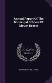 Annual Report Of The Municipal Officers Of Mount Desert