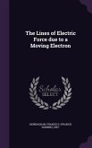 The Lines of Electric Force due to a Moving Electron