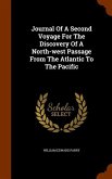 Journal Of A Second Voyage For The Discovery Of A North-west Passage From The Atlantic To The Pacific