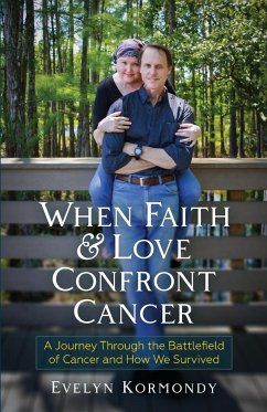 When Faith and Love Confront Cancer - Kormondy, Evelyn