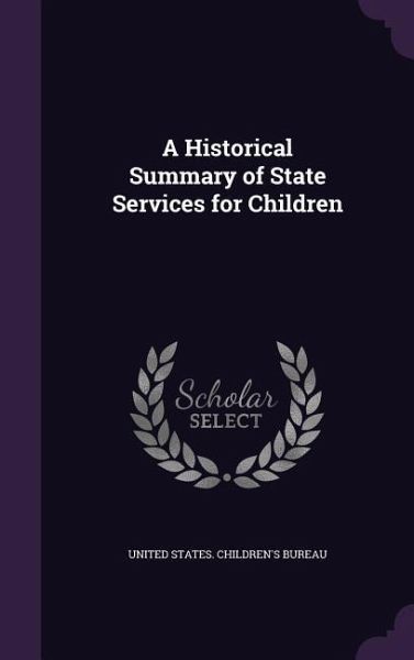 A Historical Summary of State Services for Children A Historical Summary of State Services for Children