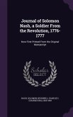 Journal of Solomon Nash, a Soldier From the Revolution, 1776-1777: Now First Printed From the Original Manuscript