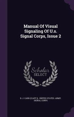 Manual Of Visual Signaling Of U.s. Signal Corps, Issue 2